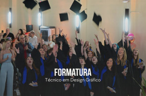 Técnico em Design Gráfico celebra formatura e novos começos