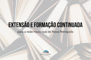 Extensão promove qualificação docente para a rede municipal de Nova Petrópolis