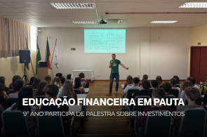 Palestra sobre investimentos aproxima estudantes da educação financeira