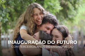 Inauguração do Futuro marca manhã de emoções para os terceiros anos do Ensino Médio