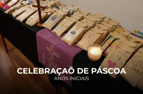 Uma Páscoa de significado, carinho e alegria com os Anos Iniciais