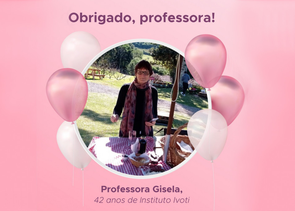 Professora Gisela Spindler - 42 anos de inspiração no Instituto Ivoti